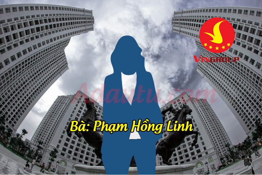 Bà Phạm Hồng Linh – Tập đoàn Vingroup