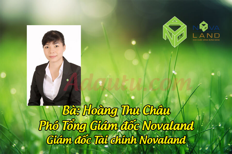 Bà Hoàng Thu Châu – Phó Tổng Giám đốc kiêm Giám đốc Tài chính Tập đoàn Novaland