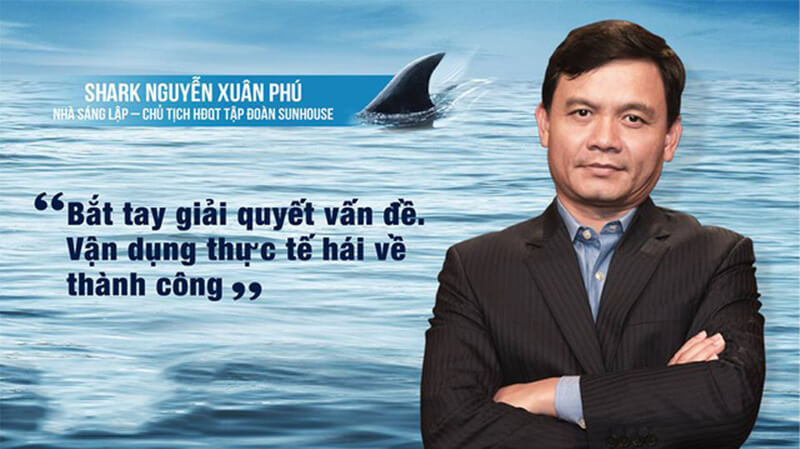 Shark Nguyễn Xuân Phú - Nhà sáng lập, Chủ tịch tập đoàn Sunhouse
