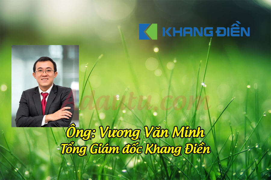 Ông Vương Văn Minh - Tân Tổng Giám đốc Khang Điền